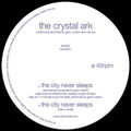 Crystal Ark: The City Never Sleeps [ Vinyl ]