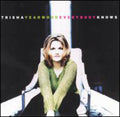 Trisha Yearwood: Everybody Knows - COMPACT DISCS