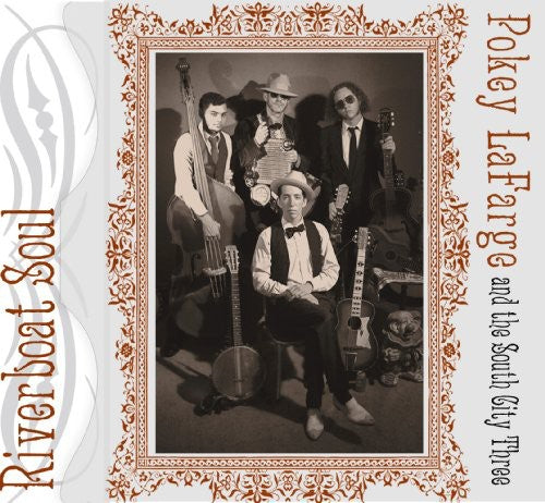 Pokey Lafarge & the South City Three: Riverboat Soul { CD }