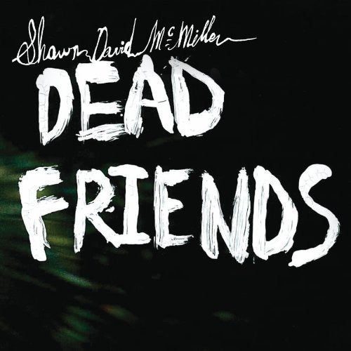 Shawn David McMillen: Dead Friends [ Vinyl ]