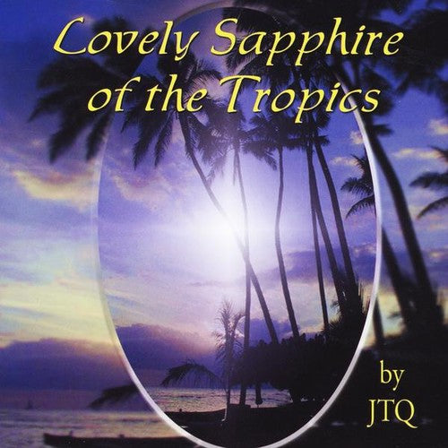 Jtq: Lovely Sapphire of the Tropics { CD }