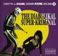 Various Artists: The Diabolikal Super-Kriminal (Original Soundtrack) - CD