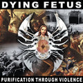 Dying Fetus: Purification Through Violence - CD