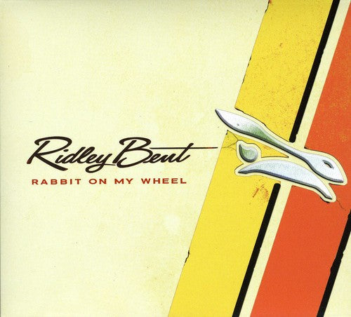 Ridley Bent: Rabbit on My Wheel - COMPACT DISCS