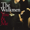 The Walkmen: You and Me - COMPACT DISCS