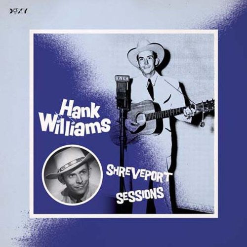 Hank Williams: Shreveport Sessions [ Vinyl ]