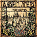 Whiskey Myers: Firewater - COMPACT DISCS