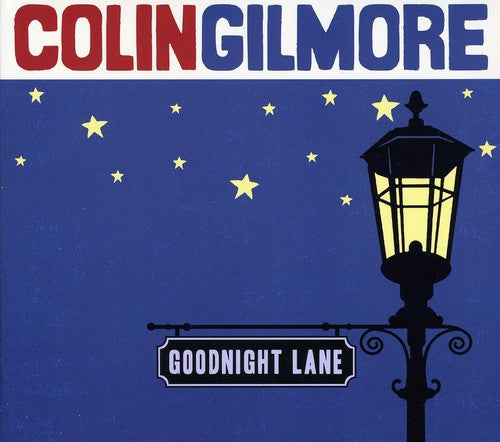 Colin Gilmore: Goodnight Lane { CD }