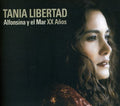 Tania Libertad: Alfonsina y El Mar XX Anos { CD }
