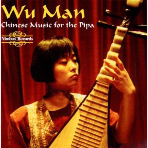 Wu Man: Chinese Pipa Music { CD }