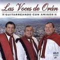 Voces De Oran Las: Guitarreando Con Amigos { CD }
