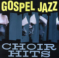 The Smooth Jazz All Stars: Gospel Jazz Choir Hits { CD }
