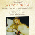 William Dongois: Suave Melodia: Auffuhrungspraxis in Italien 1600 - COMPACT DISCS