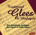 Pro Cantione Antiqua: Traditional Glees & Madrigals - COMPACT DISCS