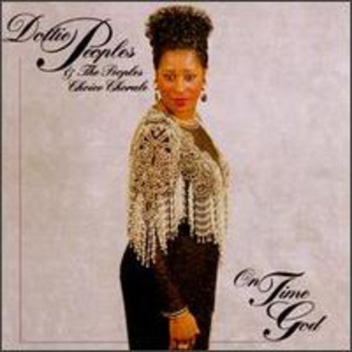 Dottie Peoples & Peoples of Ch: On Time God { CD }