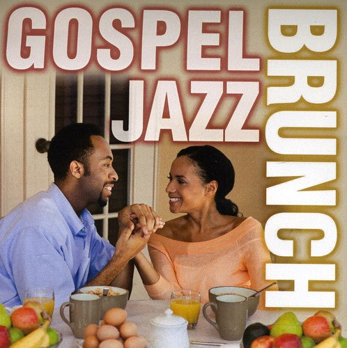Gospel Jazz Brunch: Gospel Jazz Brunch { CD }