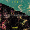 Sun Airway: Nocturne of Exploded Crystal Chandelier - VINYL