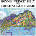 Bonnie Prince Billy: Greatest Palace Music [ Vinyl ]