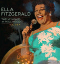 Ella Fitzgerald: Twelve Nights In Hollywood, Vol. 3 and 4 - CD