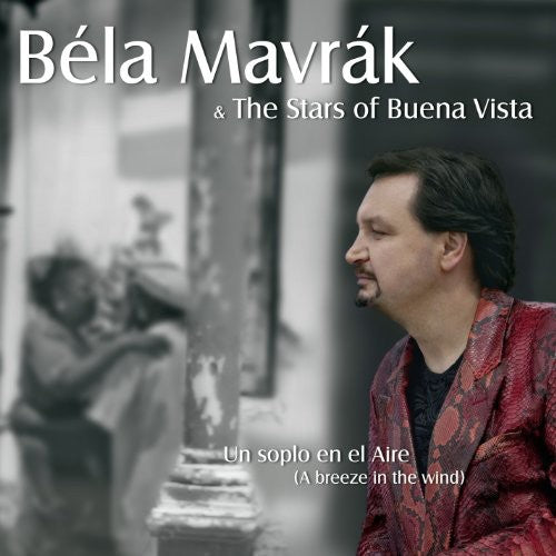 Béla Mavrák: Un Soplo en El Aire { CD }