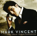 Mark Vincent: Great Tenor Songbook - COMPACT DISCS