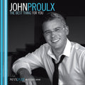 John Proulx: The Best Thing For You - CD
