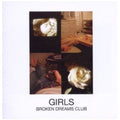 The Girls: Broken Dreams Club - COMPACT DISCS