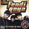 The Fendi Boyz: We R Da Muthaf Kin Streetz { CD }