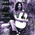 Joan Sprung: Ballads and Butterflies - COMPACT DISCS