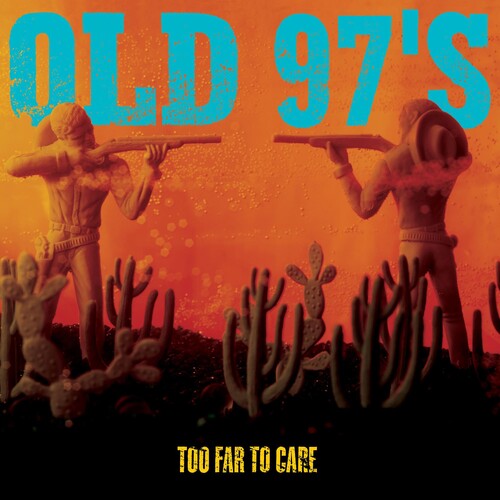 Old 97's: Too Far to Care - COMPACT DISCS