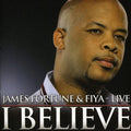 James Fortune & FIYA: I Believe: Live { CD }