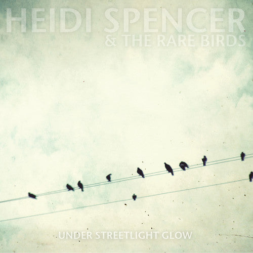 Heidi Spencer: Under Streetlight Glow { CD }