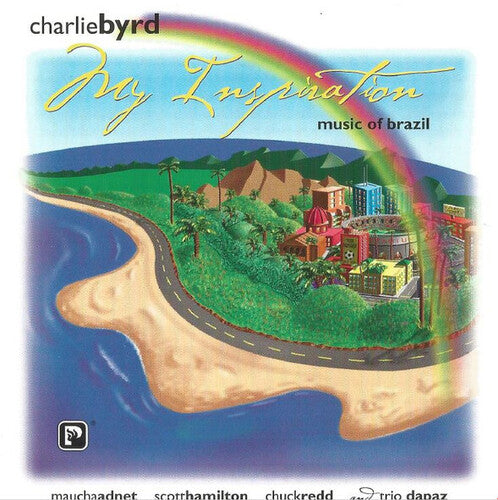 Charlie Byrd: My Inspiration-Music of Brazil - CD