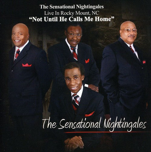 The Sensational Nightingales: Not Until He Calls Me Home { CD }