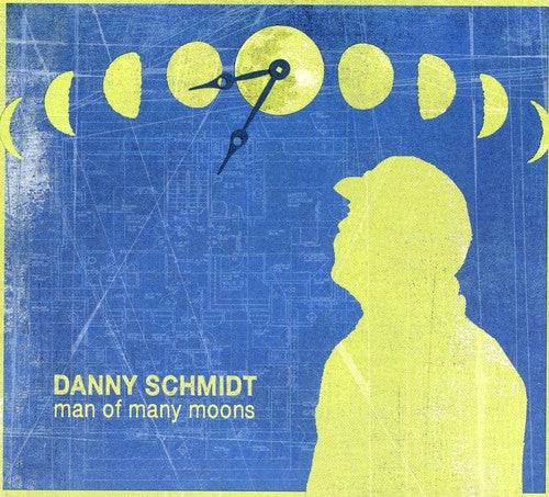 Danny Schmidt: Man of Many Moons { CD }