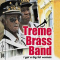 Treme Brass Band: I Got a Big Fat Woman - CD