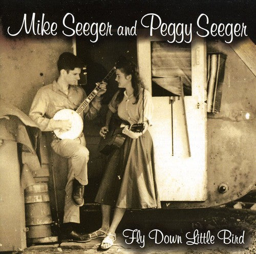Mike Seeger & Peggy: Fly Down Little Bird { CD }