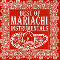 Mariachi Real de San Diego: Best of Mariachi Instrumentals - CD