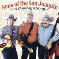 Sons of the San Joaquin: A Cowboy's Song - COMPACT DISCS