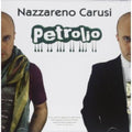Nazzareno Carusi: Petrolio - COMPACT DISCS