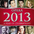 Various Artists: Opera 2013 / Various - COMPACT DISCS
