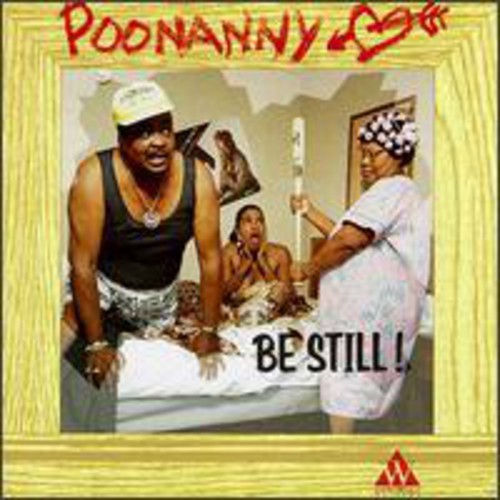 Poonanny: Poonanny Be Still - COMPACT DISCS