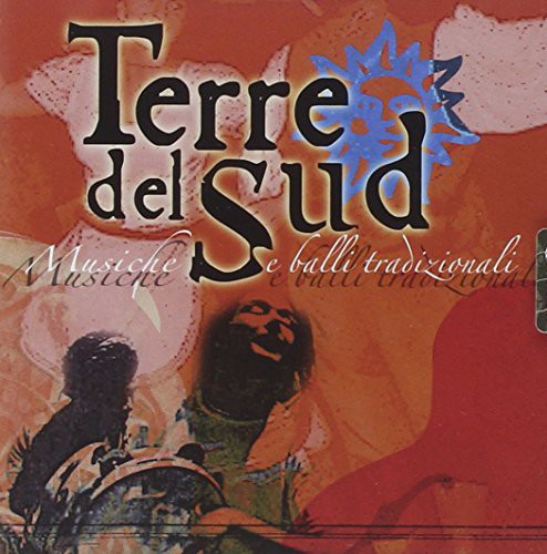 Terre Del Sud: Musiche E Balli Tradizio. { CD }