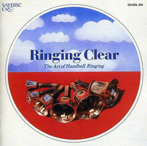 Various Artists: Ringing Clear: Art of Handbell Ringing / Various { CD }