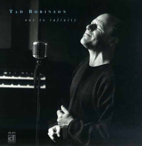 Tad Robinson: One to Infinity - COMPACT DISCS