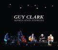 Guy Clark: Songs and Stories - COMPACT DISCS