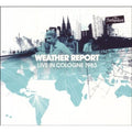 Weather Report: Live In Cologne 1983 - CD