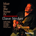 Dave Stryker: Blue to the Bone Iv - CD