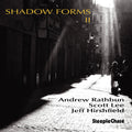 Andrew Rathbun: Shadow Forms II - CD