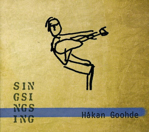 Hakan Goohde: Sin-Gsi-Ngs-Ing { CD }